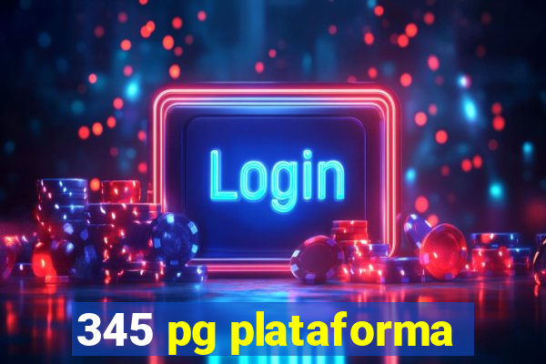 345 pg plataforma